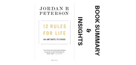 12 Rules For Life Book Insights and Summary-Jordan B Peterson image