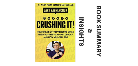 Crushing It! 2018 By Gary Vaynerchuk Book Summary and Insights image