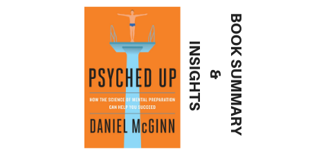 Psyched Up 2017 By Daniel McGinn Book Summary and Insights image