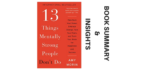13-Things-Mentally-Strong-People-Don’t-Do-2014-Book-Summary-and-Insights-image